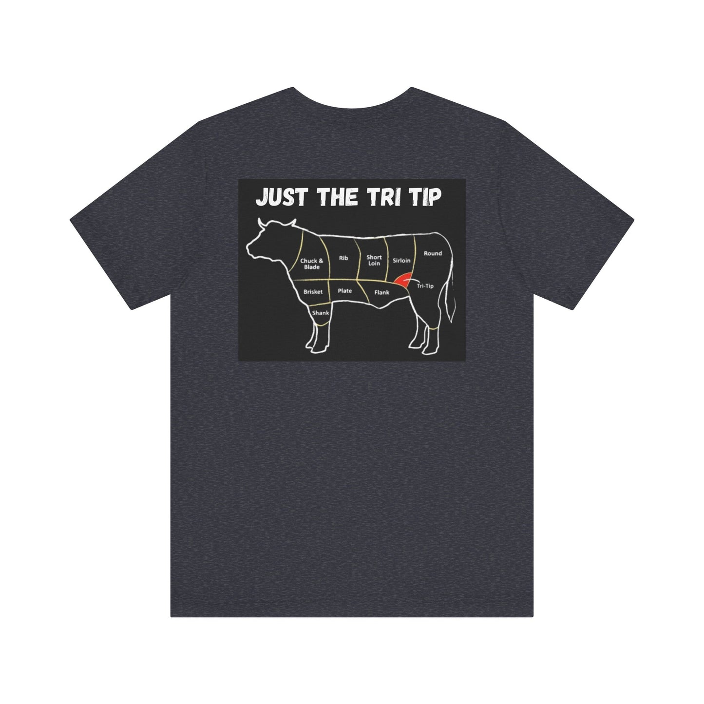 BBQ Tee - Just the Tri Tip Design