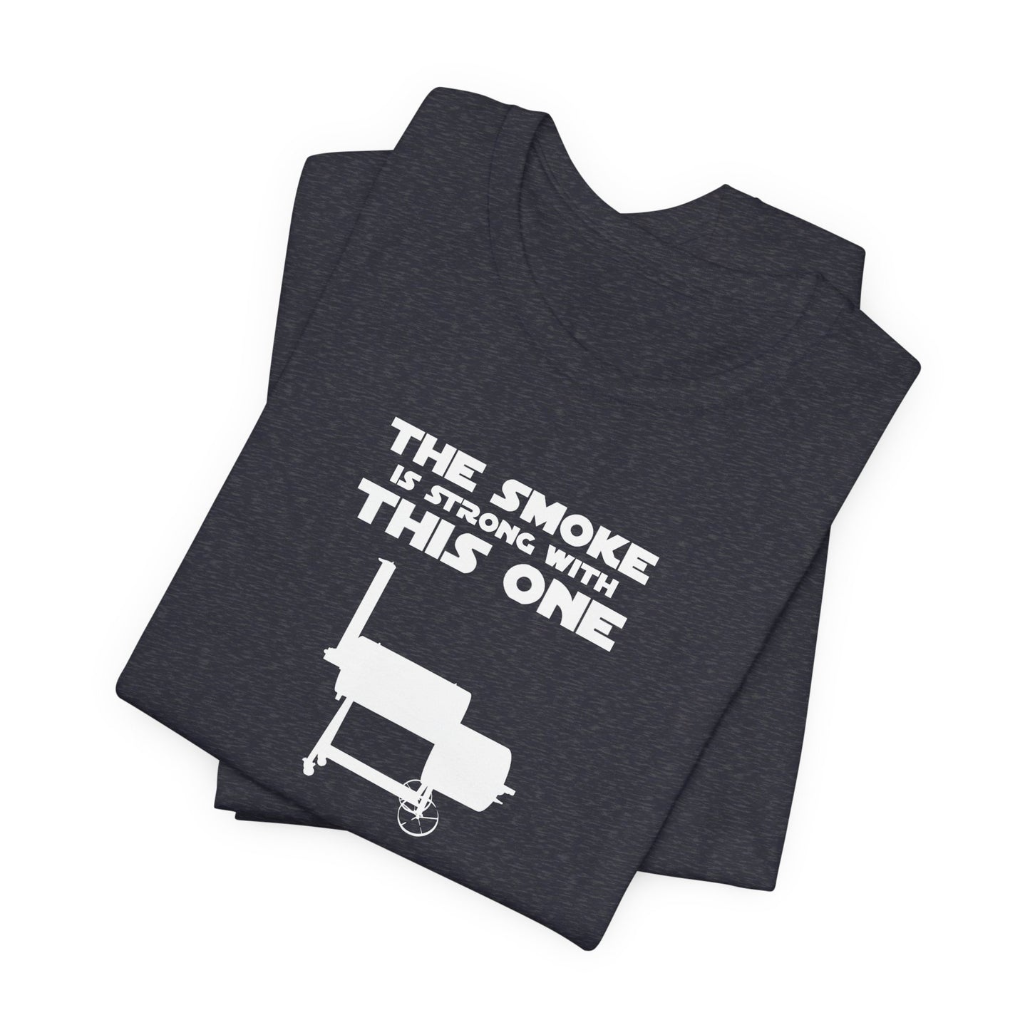 Smoke Is Strong With This One T-Shirt