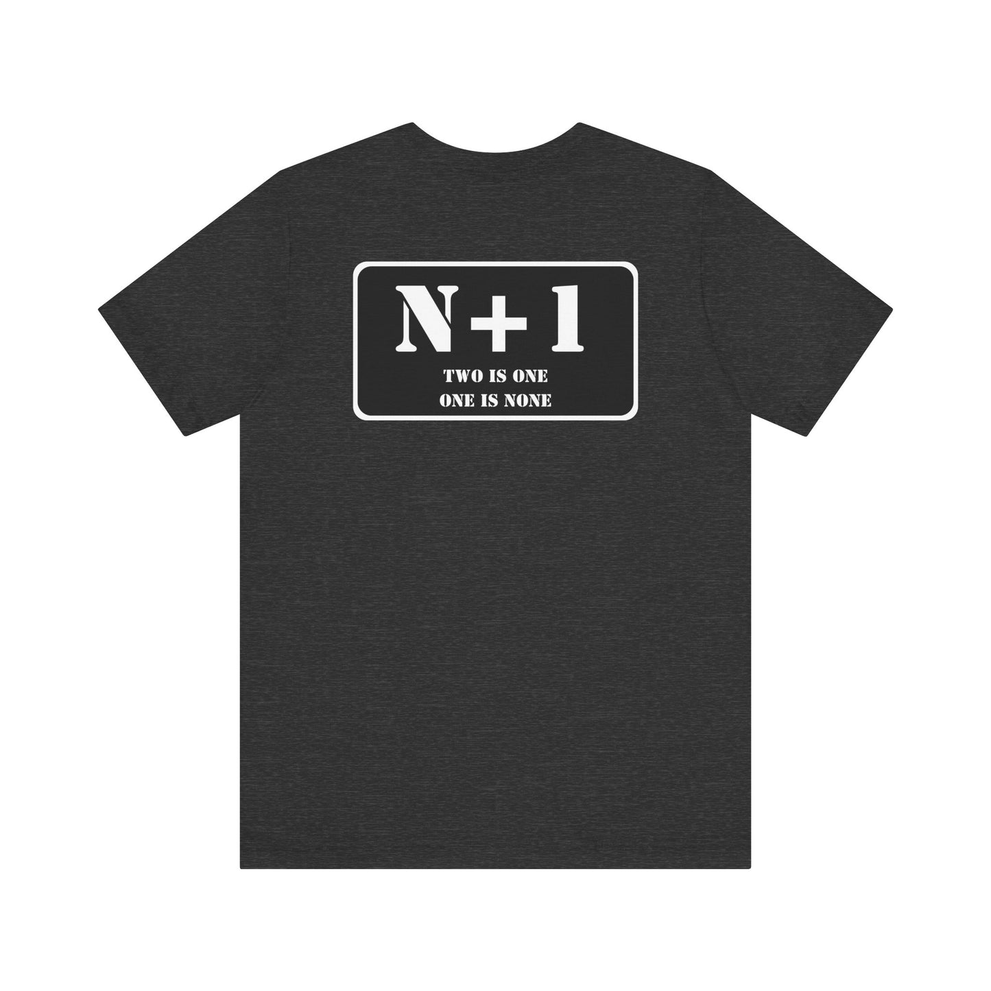 Two is One / One is None T-shirt