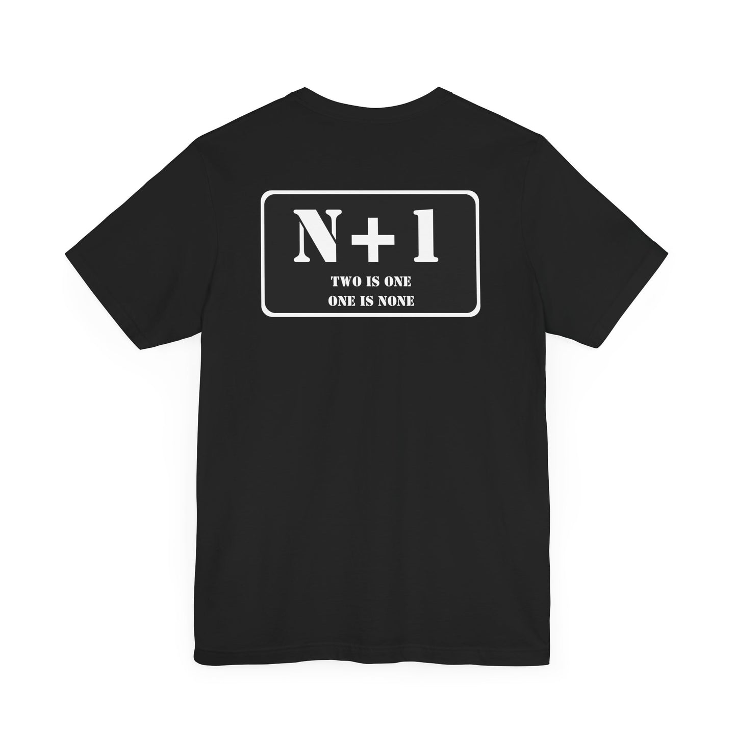 Two is One / One is None T-shirt