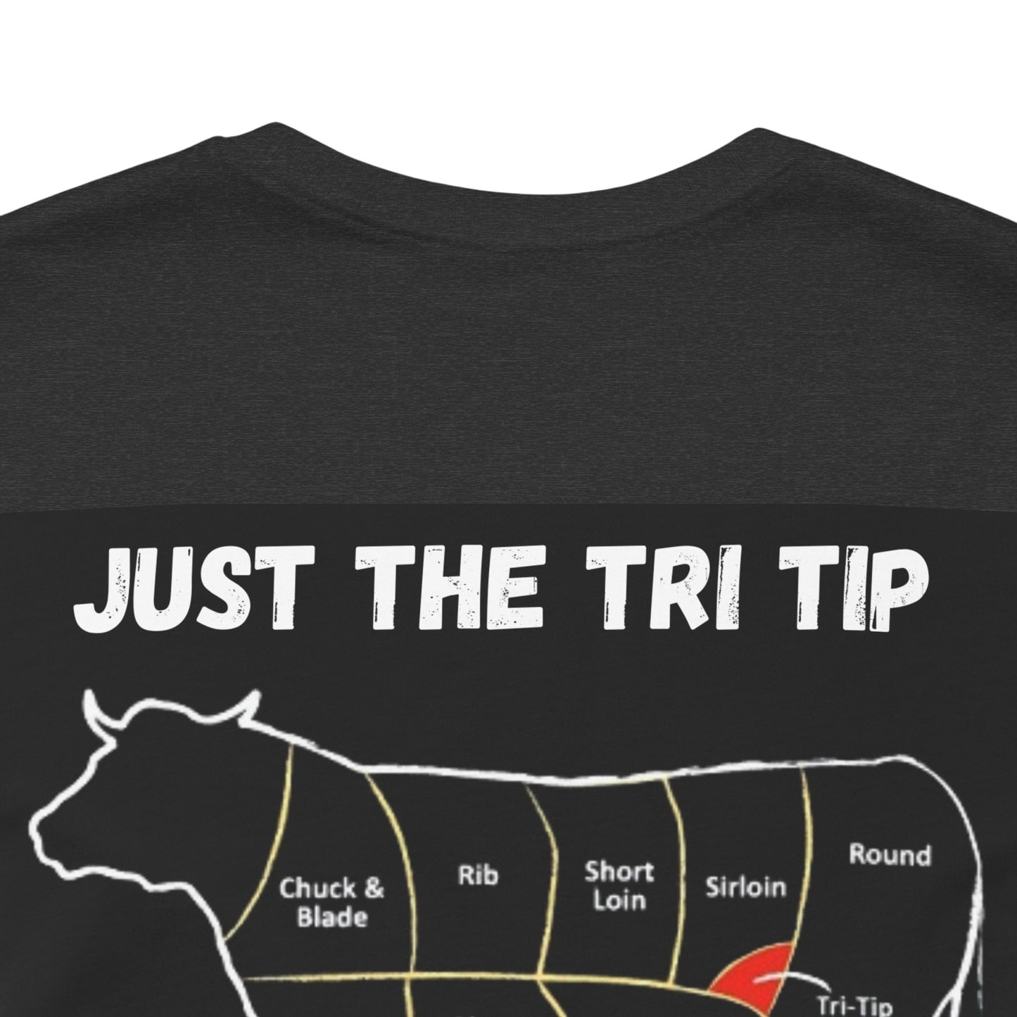 BBQ Tee - Just the Tri Tip Design