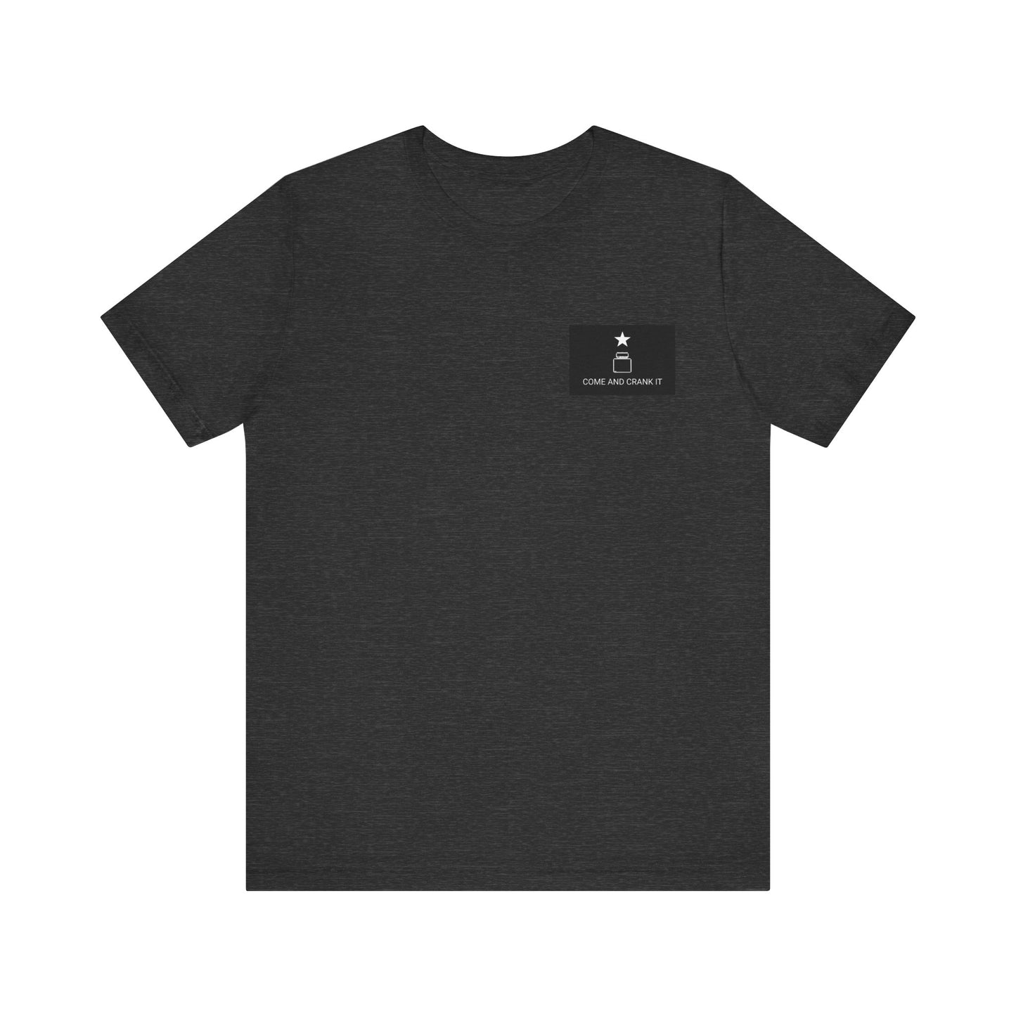 Come Crank it T-shirt