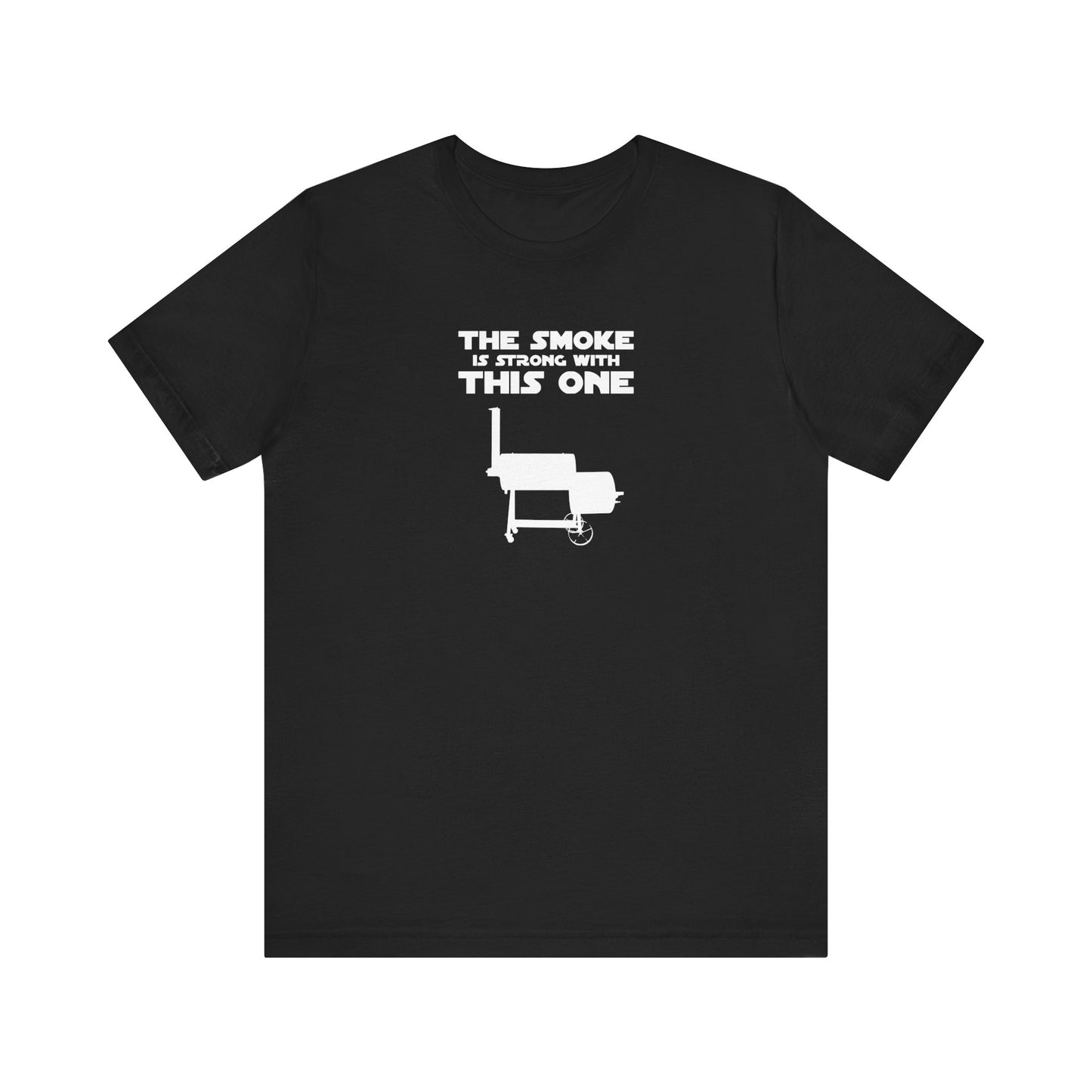 Smoke Is Strong With This One T-Shirt