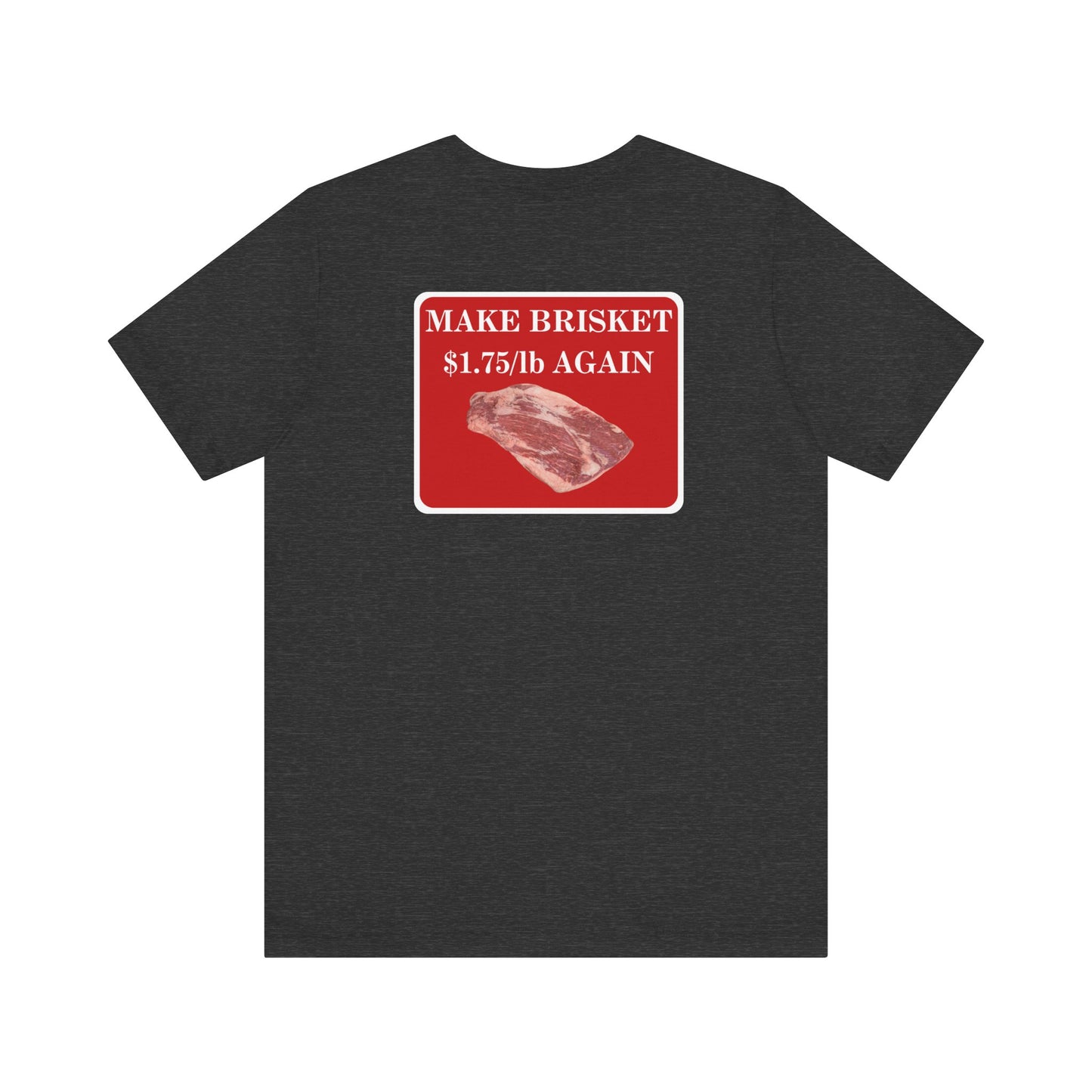 Make Brisket $1.75/lb Again Unisex Tee