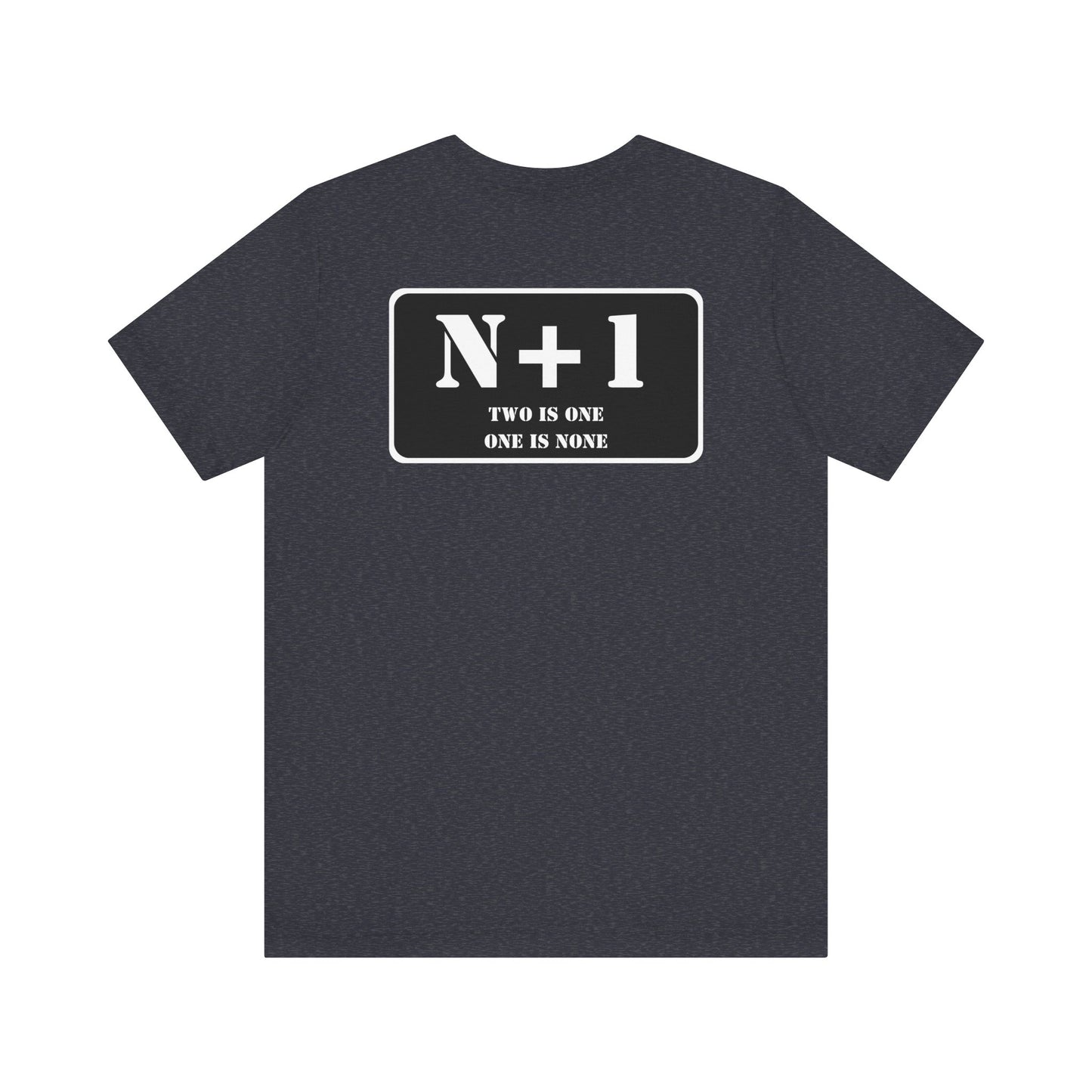 Two is One / One is None T-shirt