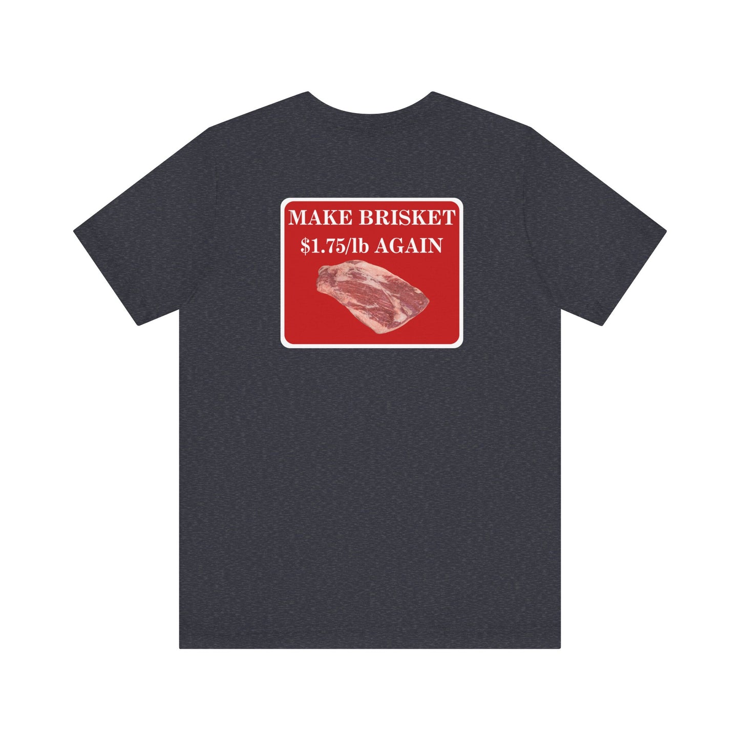 Make Brisket $1.75/lb Again Unisex Tee