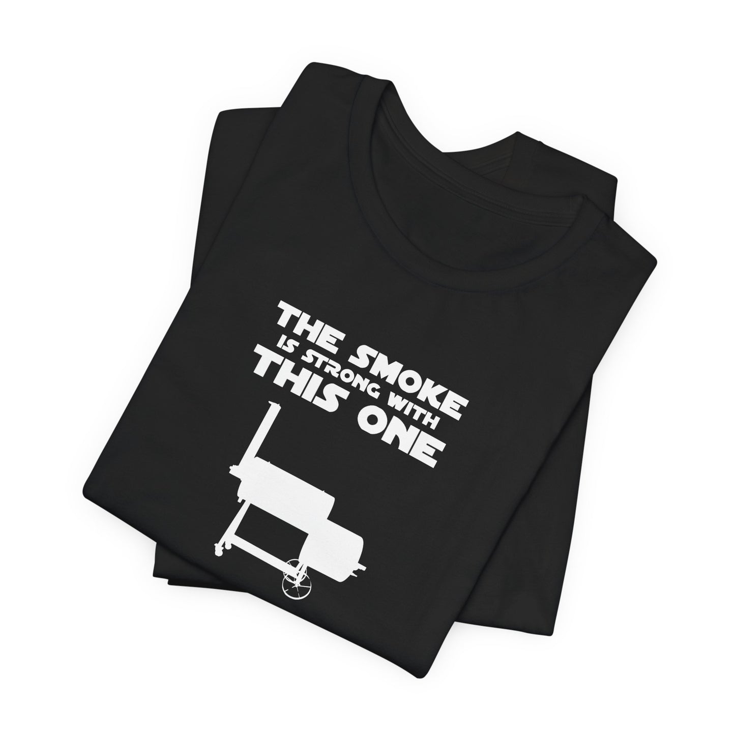 Smoke Is Strong With This One T-Shirt