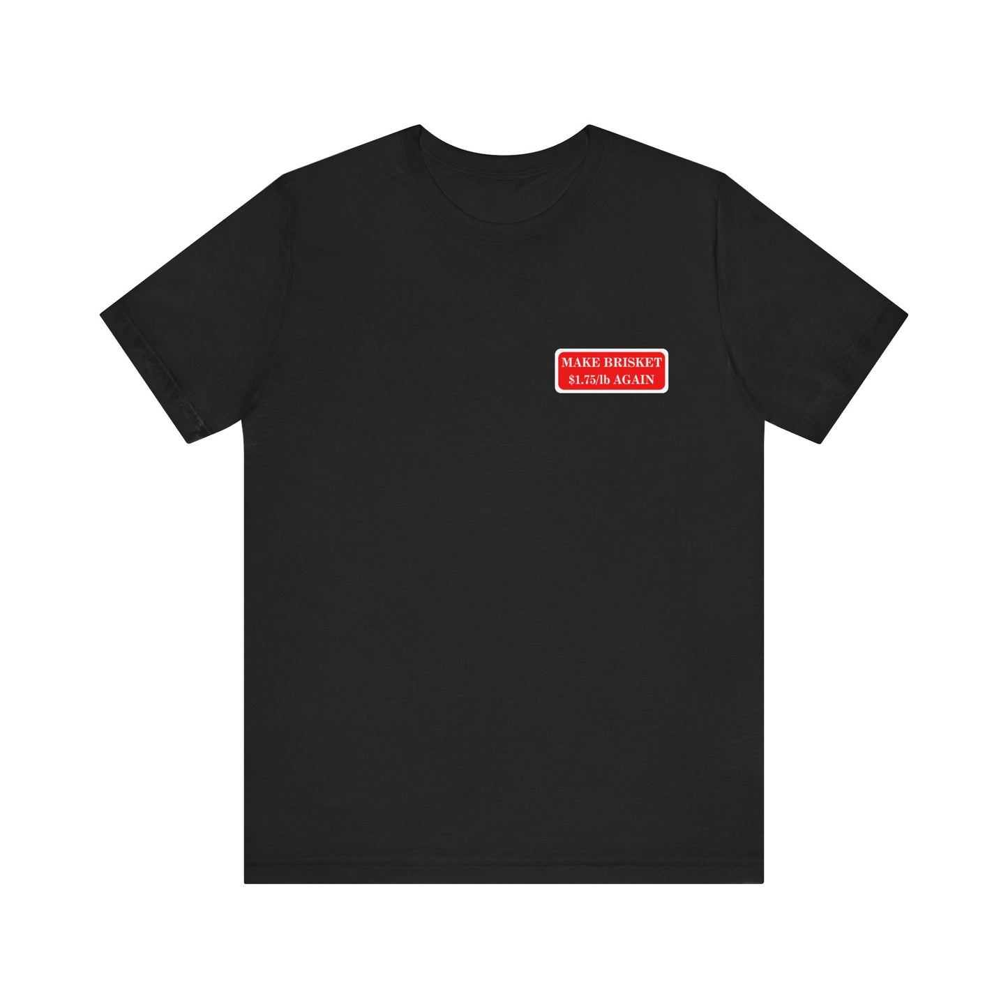 Make Brisket $1.75/lb Again Unisex Tee