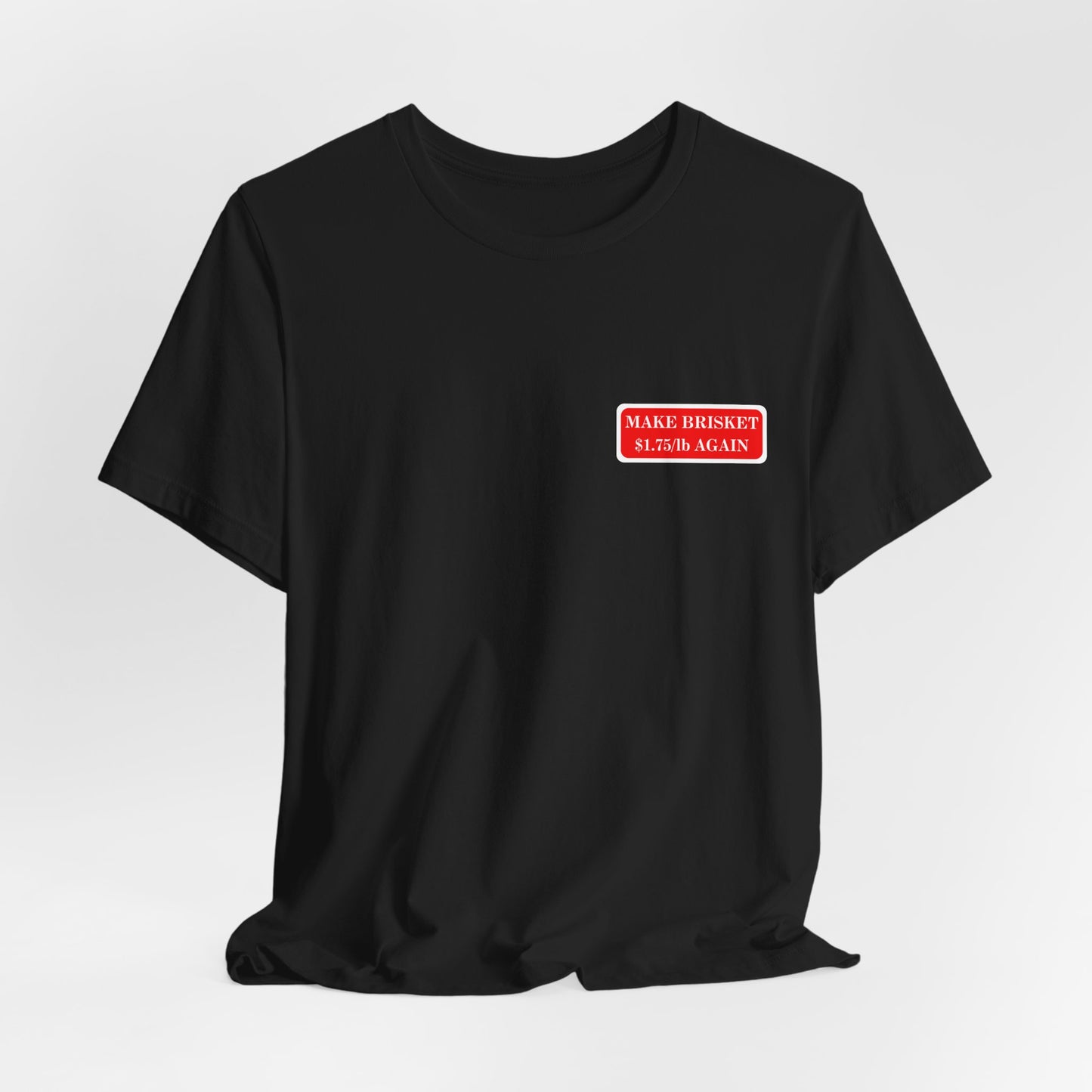 Make Brisket $1.75/lb Again Unisex Tee
