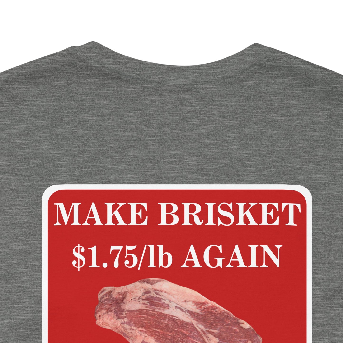 Make Brisket $1.75/lb Again Unisex Tee