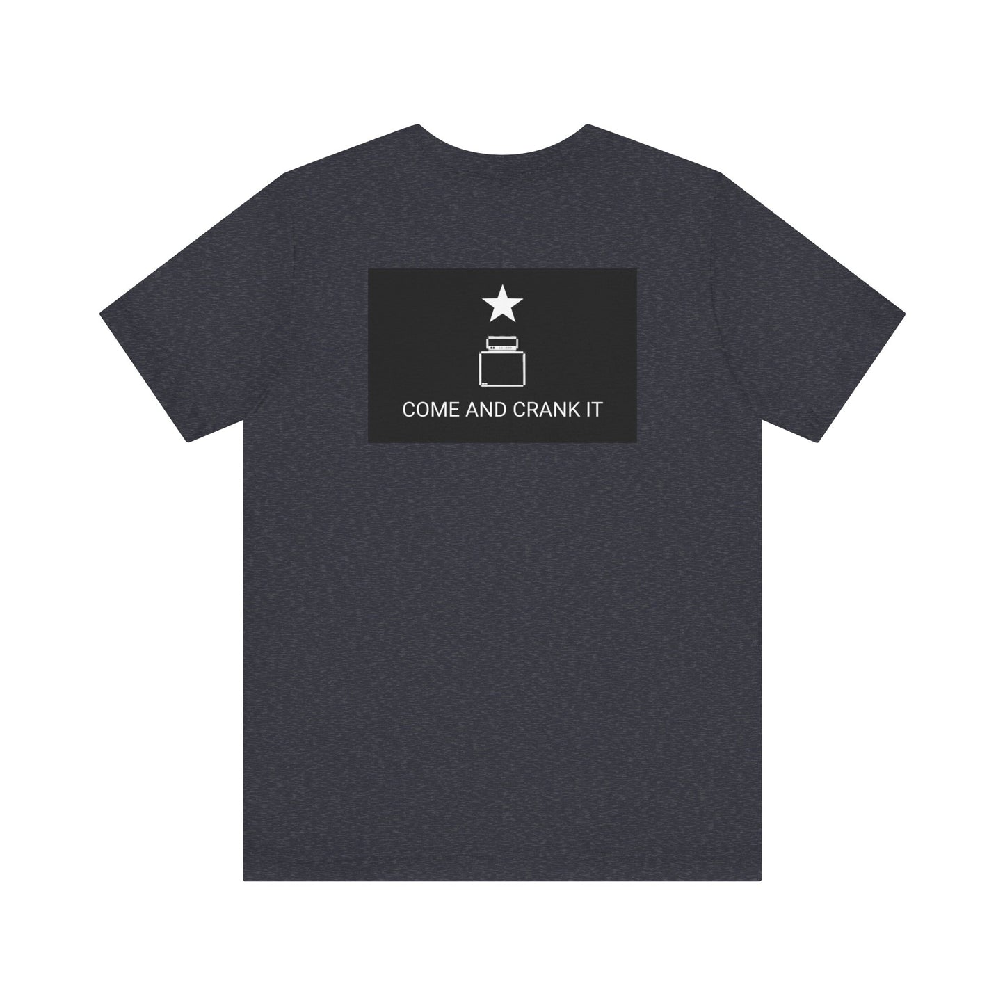 Come Crank it T-shirt