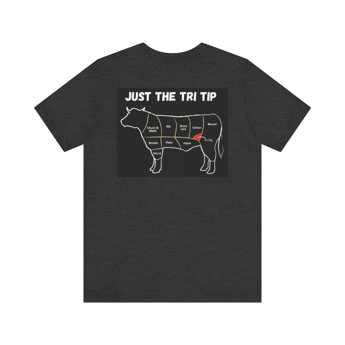 BBQ Tee - Just the Tri Tip Design