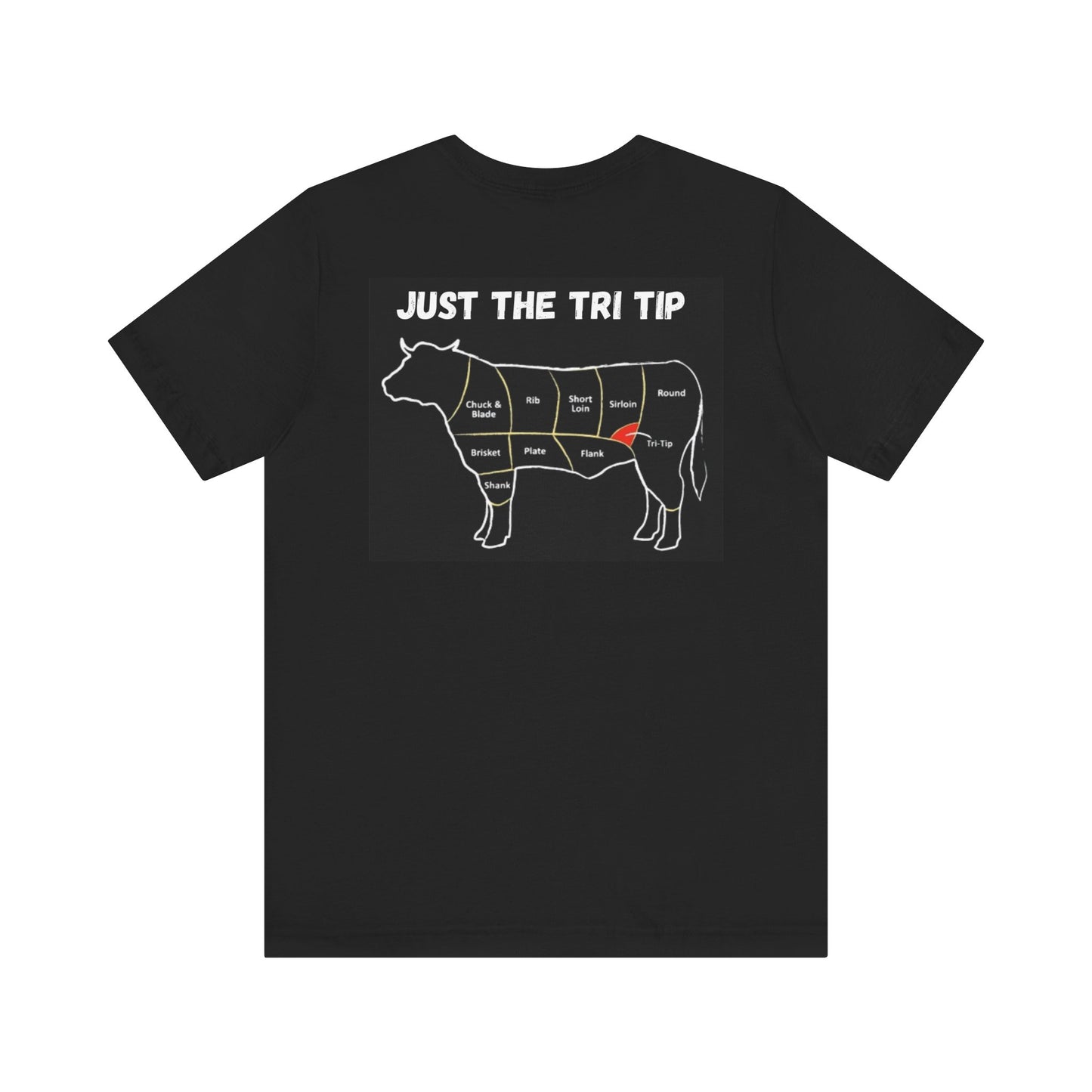BBQ Tee - Just the Tri Tip Design