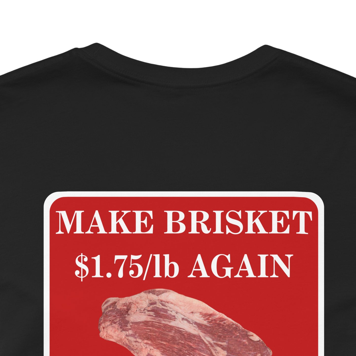 Make Brisket $1.75/lb Again Unisex Tee