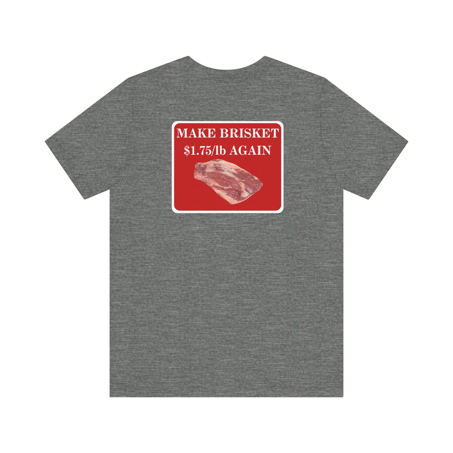 Make Brisket $1.75/lb Again Unisex Tee