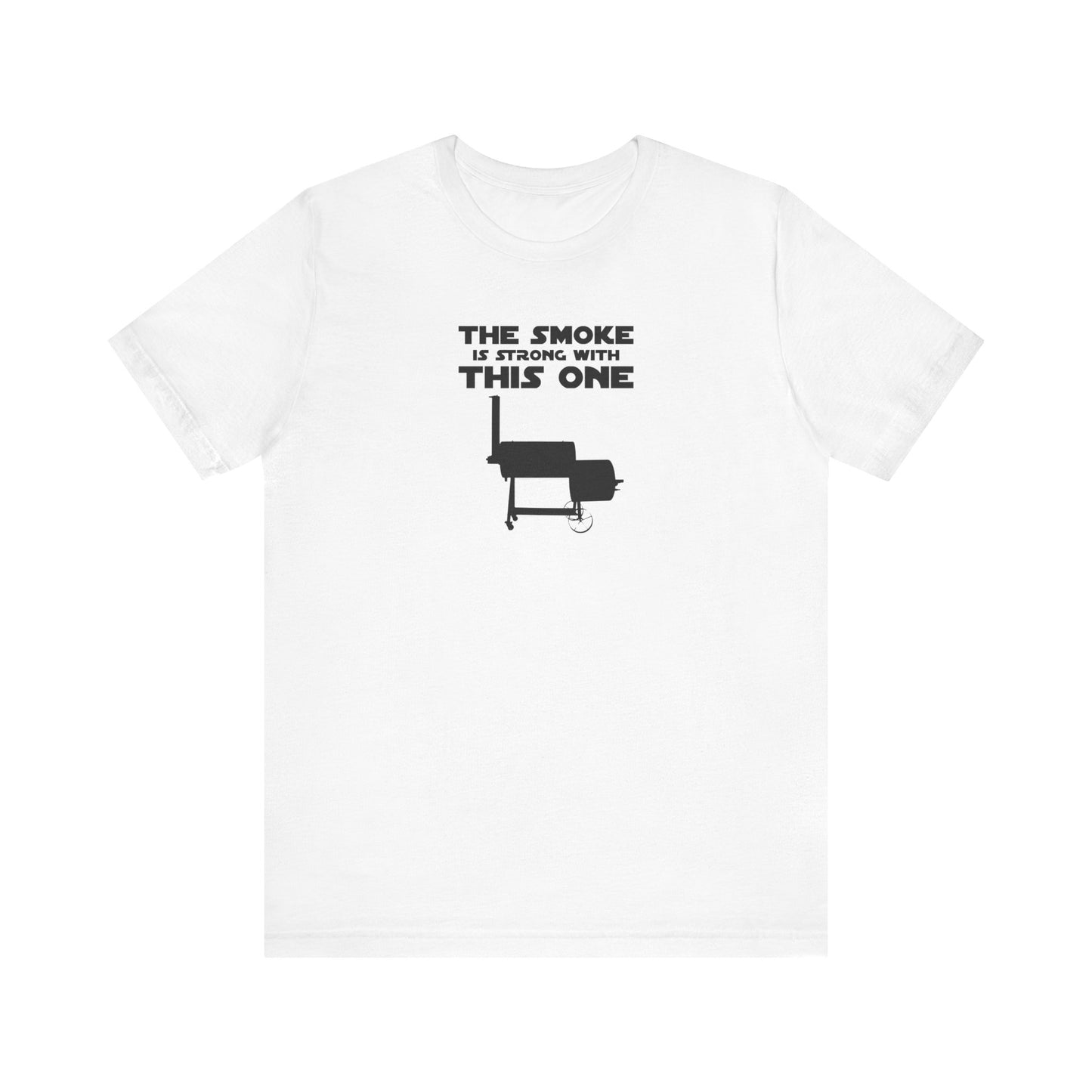 Smoke Is Strong With This One T-Shirt