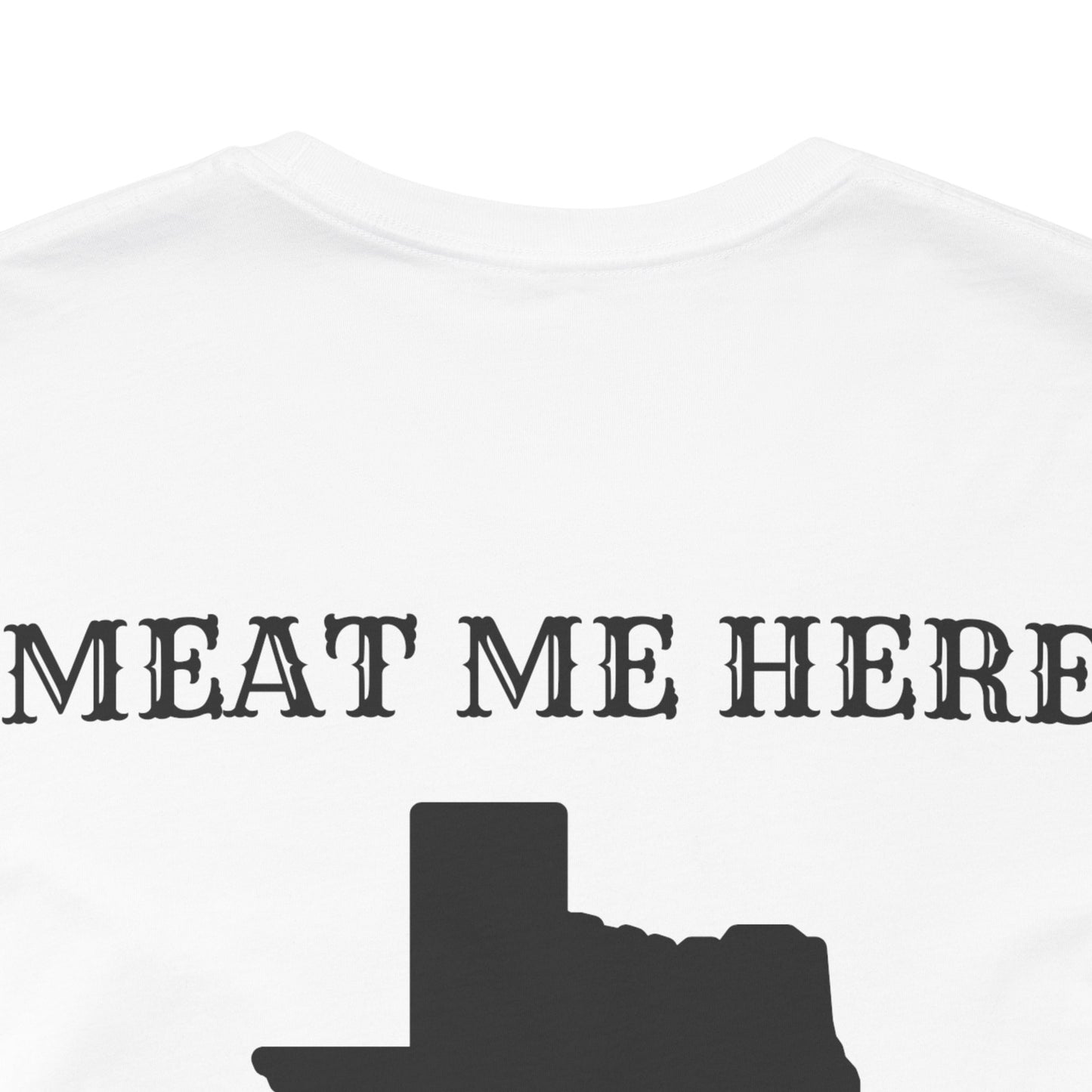Meat Me Here T-Shirt