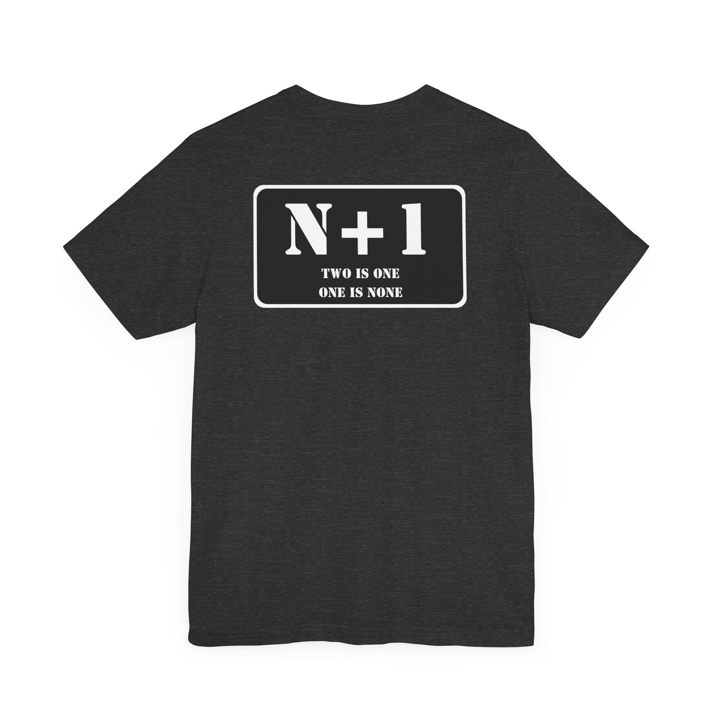 Two is One / One is None T-shirt