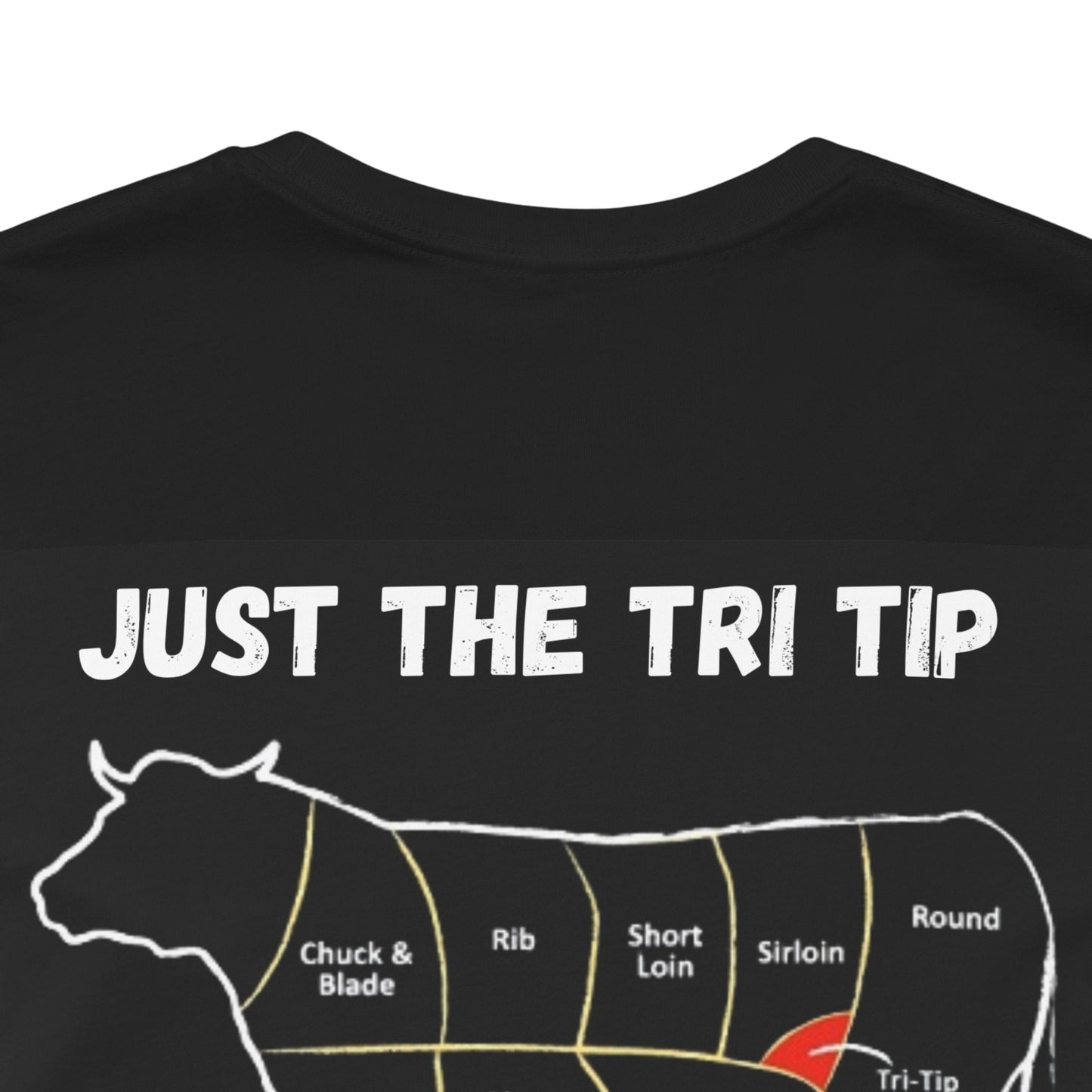 BBQ Tee - Just the Tri Tip Design