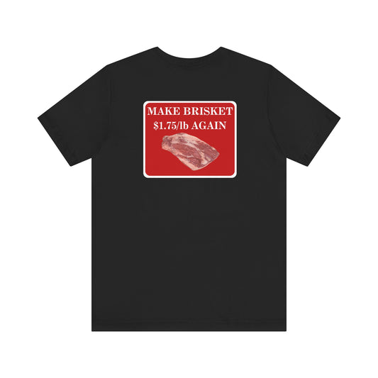 Make Brisket $1.75/lb Again Unisex Tee