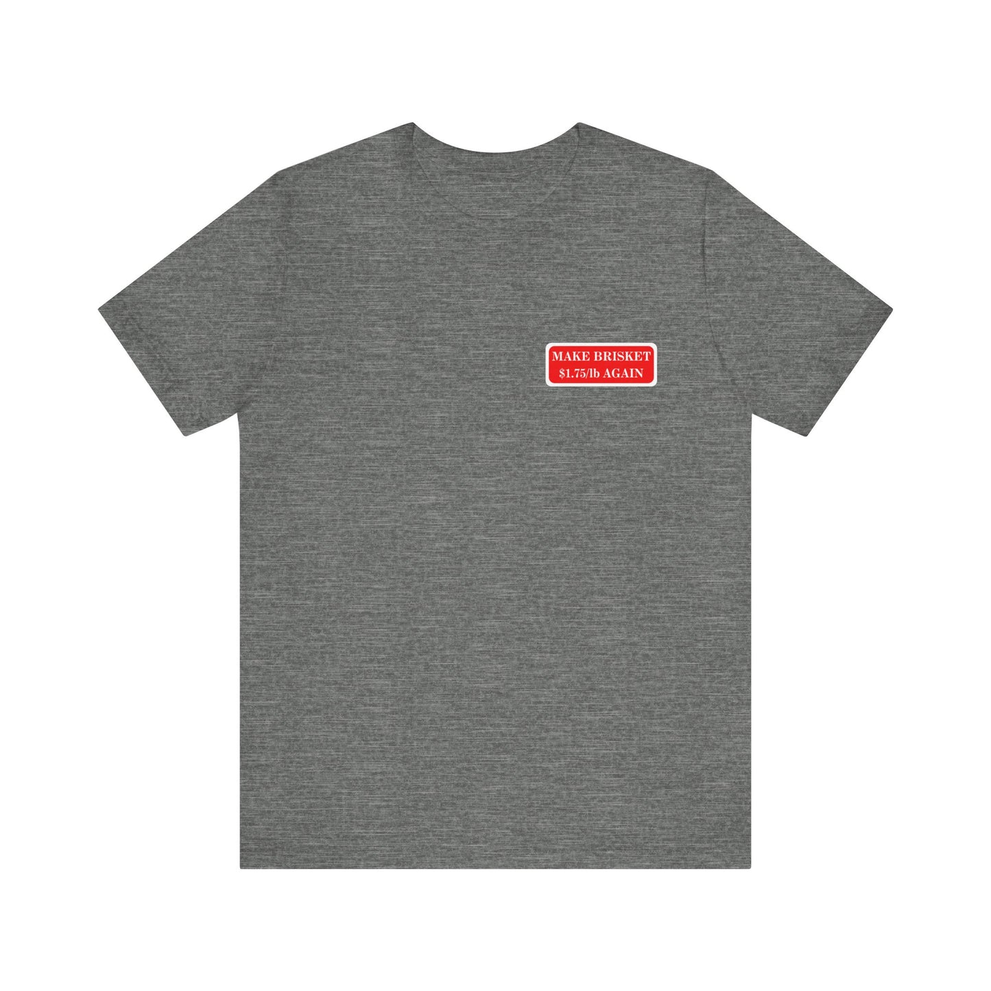Make Brisket $1.75/lb Again Unisex Tee